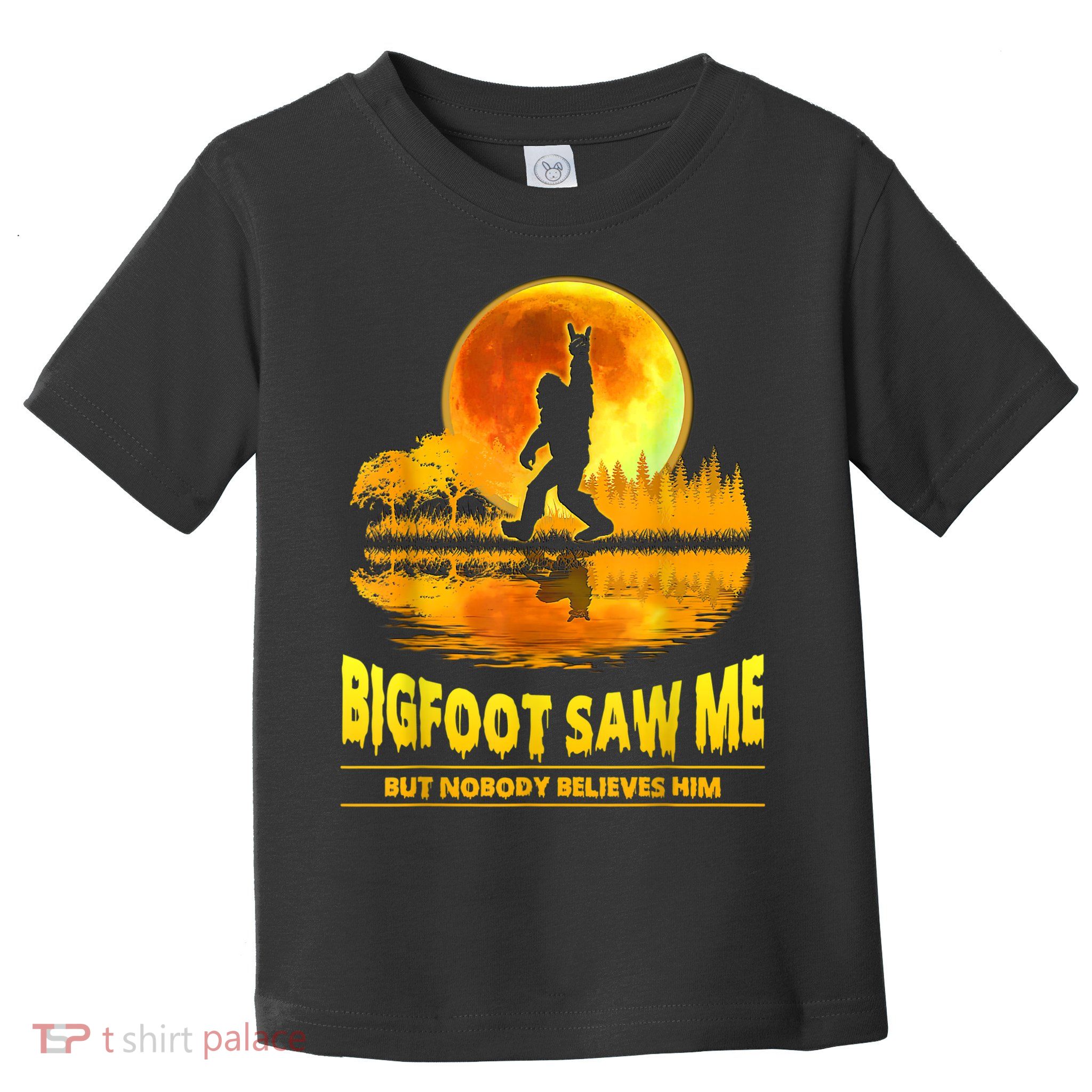 Bigfoot Saw Me But Nobody Believes Him Bigfoot Night Stroll Toddler T-Shirt
