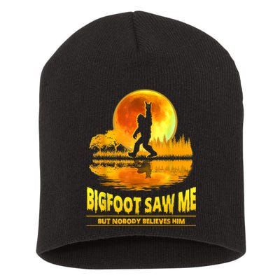 Bigfoot Saw Me But Nobody Believes Him Bigfoot Night Stroll Short Acrylic Beanie