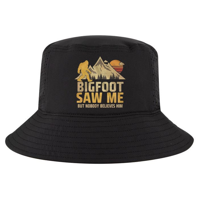Bigfoot Saw Me But Nobody Believes Him Funny Sasquatch Cool Comfort Performance Bucket Hat