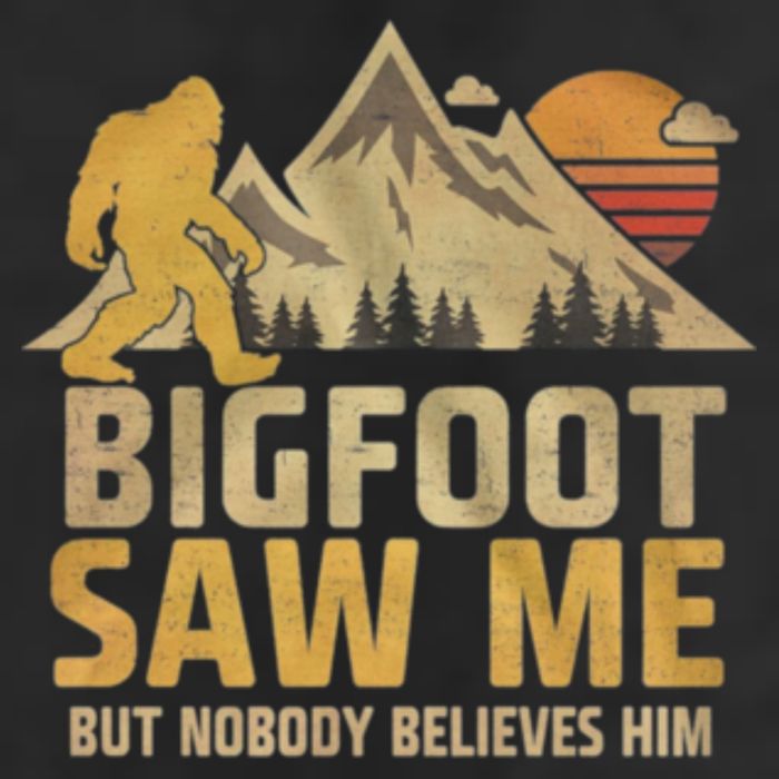 Bigfoot Saw Me But Nobody Believes Him Funny Sasquatch Cool Comfort Performance Bucket Hat