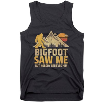 Bigfoot Saw Me But Nobody Believes Him Funny Sasquatch Tank Top