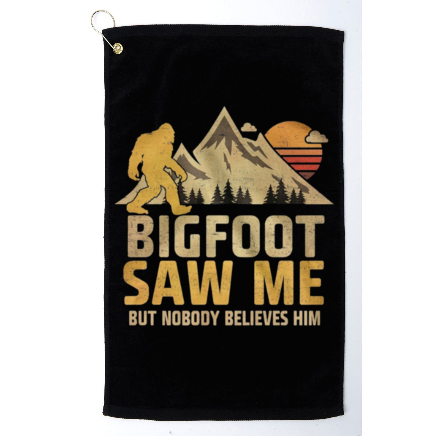 Bigfoot Saw Me But Nobody Believes Him Funny Sasquatch Golf Towel