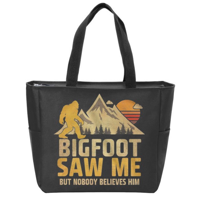 Bigfoot Saw Me But Nobody Believes Him Funny Sasquatch Zip Tote Bag