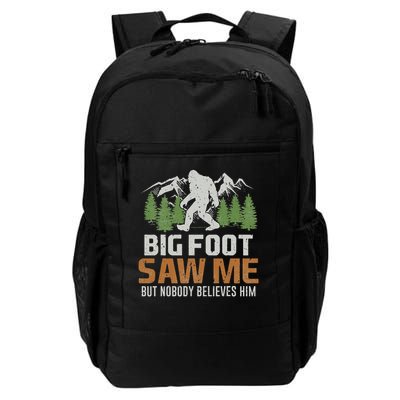 Bigfoot Saw Me But Nobody Believes Him Backpack