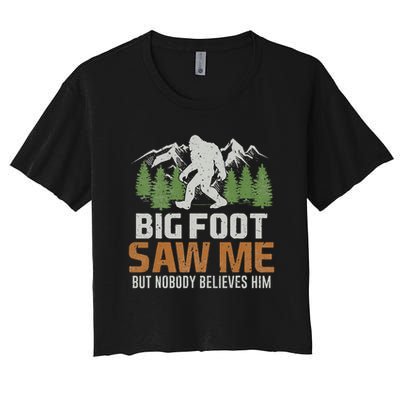 Bigfoot Saw Me But Nobody Believes Him Crop Top