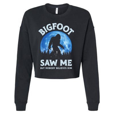 Bigfoot Saw Me But Nobody Believes Him Funny Sasquatch Retro Cropped Pullover Crew