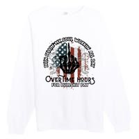 Been Selling My Soul Working All Day Overtime Hours For Bull Premium Crewneck Sweatshirt