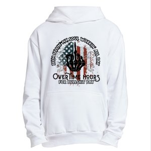 Been Selling My Soul Working All Day Overtime Hours For Bull Urban Pullover Hoodie