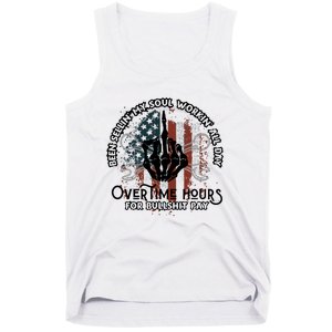 Been Selling My Soul Working All Day Overtime Hours For Bull Tank Top