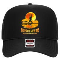 Bigfoot Saw Me But Nobody Believes Him Bigfoot Night Stroll High Crown Mesh Back Trucker Hat