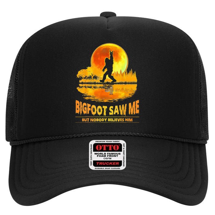 Bigfoot Saw Me But Nobody Believes Him Bigfoot Night Stroll High Crown Mesh Back Trucker Hat