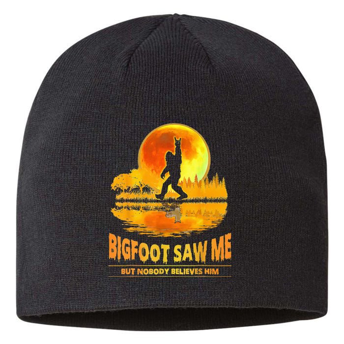 Bigfoot Saw Me But Nobody Believes Him Bigfoot Night Stroll Sustainable Beanie