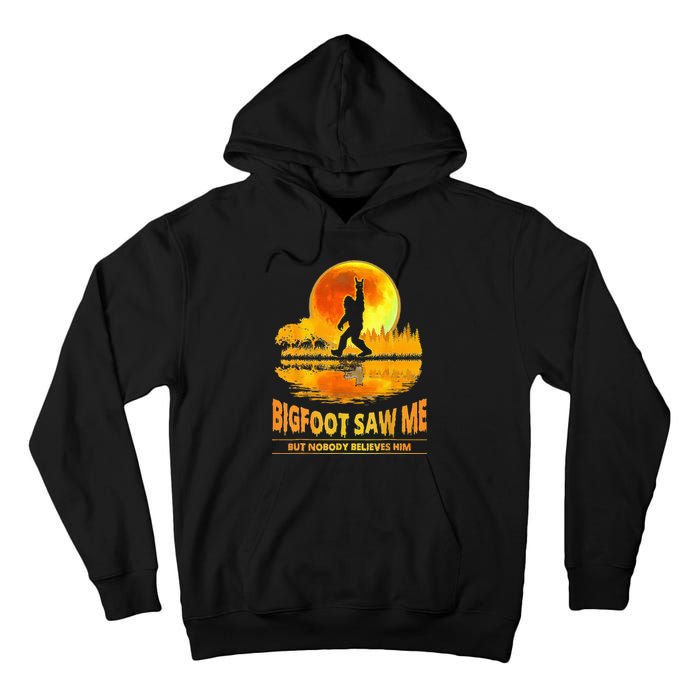 Bigfoot Saw Me But Nobody Believes Him Bigfoot Night Stroll Tall Hoodie