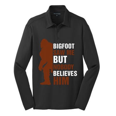 Bigfoot Saw Me But Nobody Believes Him Silk Touch Performance Long Sleeve Polo