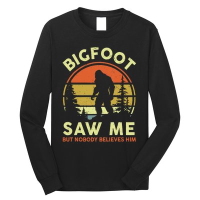 Bigfoot Saw Me Nobody Believes Him Funny Sasquatch Dad Long Sleeve Shirt