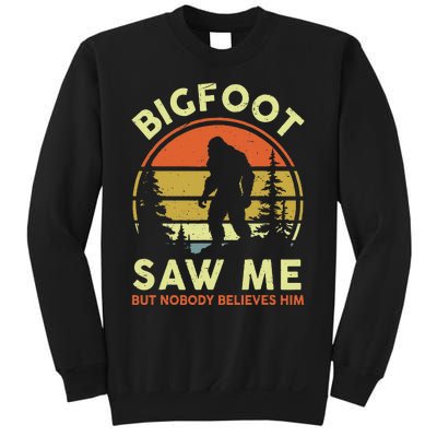 Bigfoot Saw Me Nobody Believes Him Funny Sasquatch Dad Sweatshirt