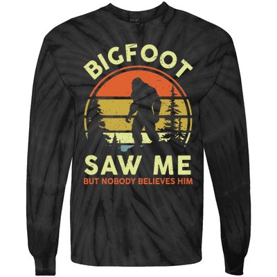 Bigfoot Saw Me Nobody Believes Him Funny Sasquatch Dad Tie-Dye Long Sleeve Shirt