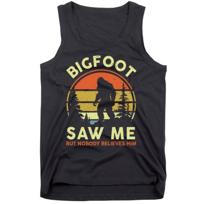 Bigfoot Saw Me Nobody Believes Him Funny Sasquatch Dad Tank Top