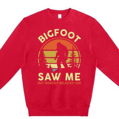 Bigfoot Saw Me Nobody Believes Him Funny Sasquatch Dad Premium Crewneck Sweatshirt