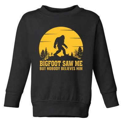 Bigfoot Saw Me But Nobody Believes Him Camping Toddler Sweatshirt