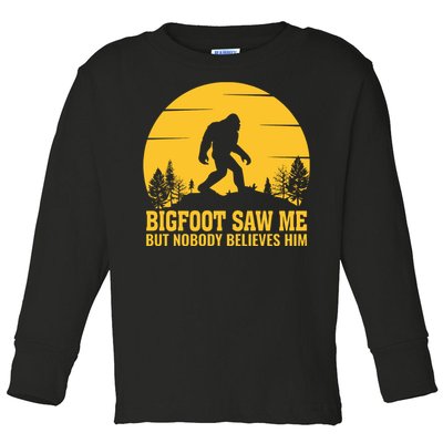 Bigfoot Saw Me But Nobody Believes Him Camping Toddler Long Sleeve Shirt