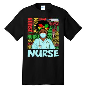 Black Strong Nurse Afro Love Melanin African American Tall T-Shirt