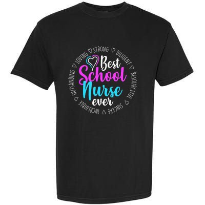 Best School Nurse Ever Appreciation Gift Garment-Dyed Heavyweight T-Shirt