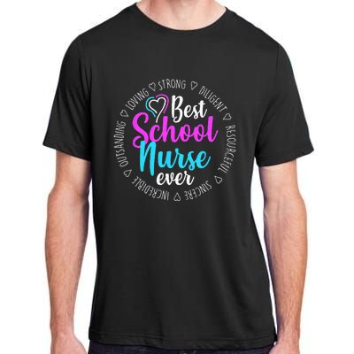 Best School Nurse Ever Appreciation Gift Adult ChromaSoft Performance T-Shirt