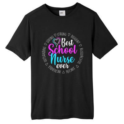 Best School Nurse Ever Appreciation Gift Tall Fusion ChromaSoft Performance T-Shirt