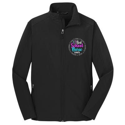 Best School Nurse Ever Appreciation Gift Core Soft Shell Jacket