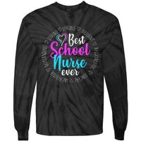 Best School Nurse Ever Appreciation Gift Tie-Dye Long Sleeve Shirt