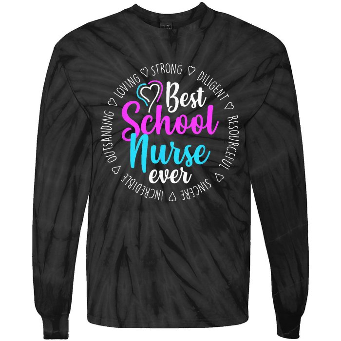 Best School Nurse Ever Appreciation Gift Tie-Dye Long Sleeve Shirt