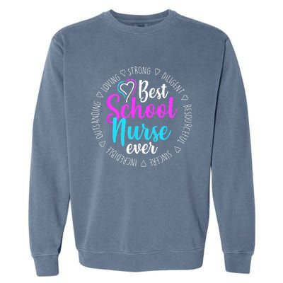 Best School Nurse Ever Appreciation Gift Garment-Dyed Sweatshirt