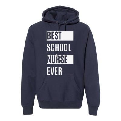 Best School Nurse Ever Nurses Day Tee Gift Premium Hoodie