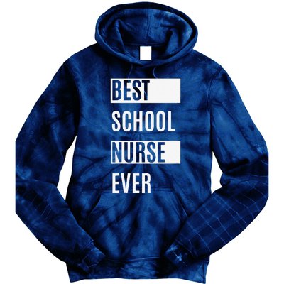 Best School Nurse Ever Nurses Day Tee Gift Tie Dye Hoodie