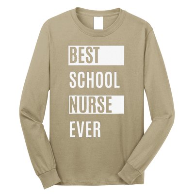 Best School Nurse Ever Nurses Day Tee Gift Long Sleeve Shirt