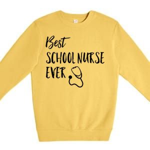 Best School Nurse Ever National School Nurse Day Great Gift Premium Crewneck Sweatshirt