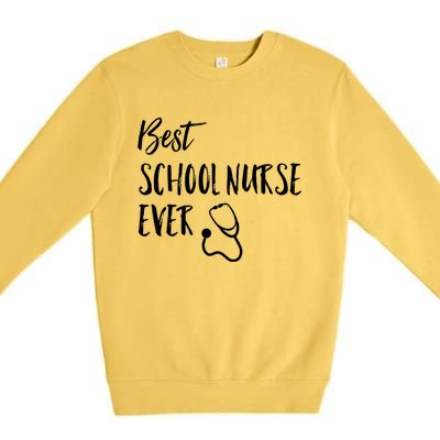 Best School Nurse Ever National School Nurse Day Great Gift Premium Crewneck Sweatshirt