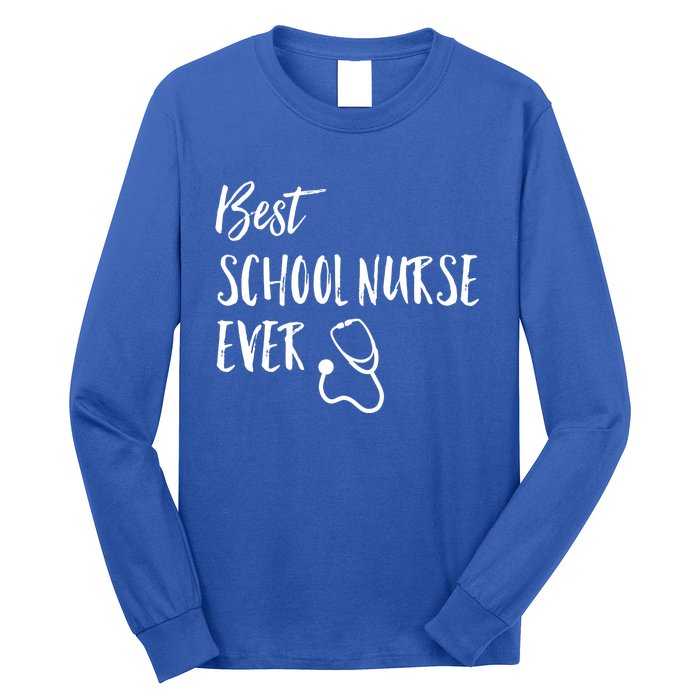 Best School Nurse Ever National School Nurse Day Great Gift Long Sleeve Shirt