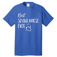 Best School Nurse Ever National School Nurse Day Great Gift Tall T-Shirt