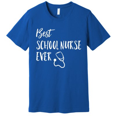 Best School Nurse Ever National School Nurse Day Great Gift Premium T-Shirt