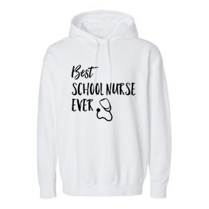 Best School Nurse Ever National School Nurse Day Great Gift Garment-Dyed Fleece Hoodie