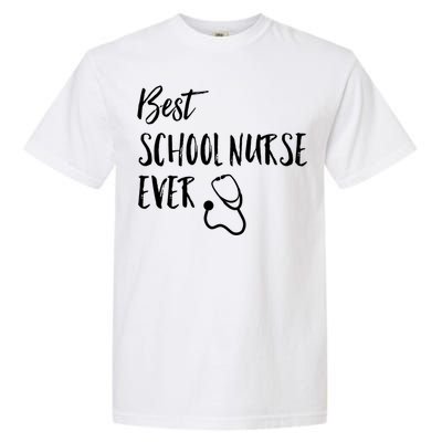 Best School Nurse Ever National School Nurse Day Great Gift Garment-Dyed Heavyweight T-Shirt