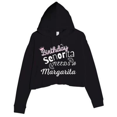 Birthday SeñOrita Needs A Margarita Cinco De Mayo Mexican Crop Fleece Hoodie