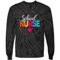 Best School Nurse Ever Appreciation Gift Tie-Dye Long Sleeve Shirt