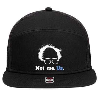 Bernie Sanders Not Me. Us. 2020 Campaign Slogan 7 Panel Mesh Trucker Snapback Hat