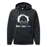 Bernie Sanders Not Me. Us. 2020 Campaign Slogan Performance Fleece Hoodie