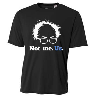 Bernie Sanders Not Me. Us. 2020 Campaign Slogan Cooling Performance Crew T-Shirt