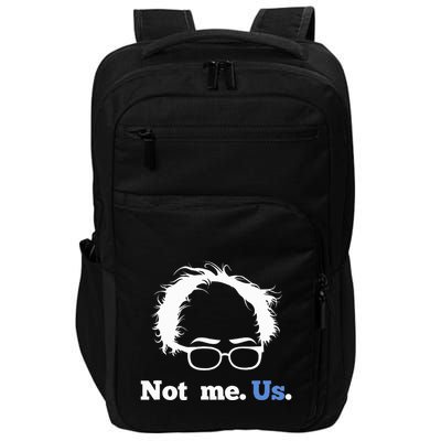 Bernie Sanders Not Me. Us. 2020 Campaign Slogan Impact Tech Backpack