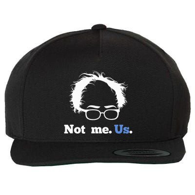 Bernie Sanders Not Me. Us. 2020 Campaign Slogan Wool Snapback Cap